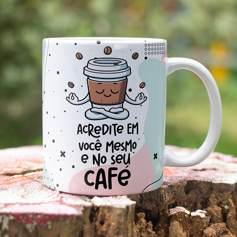 Caneca Frases Engraçadas Acredite Em Você