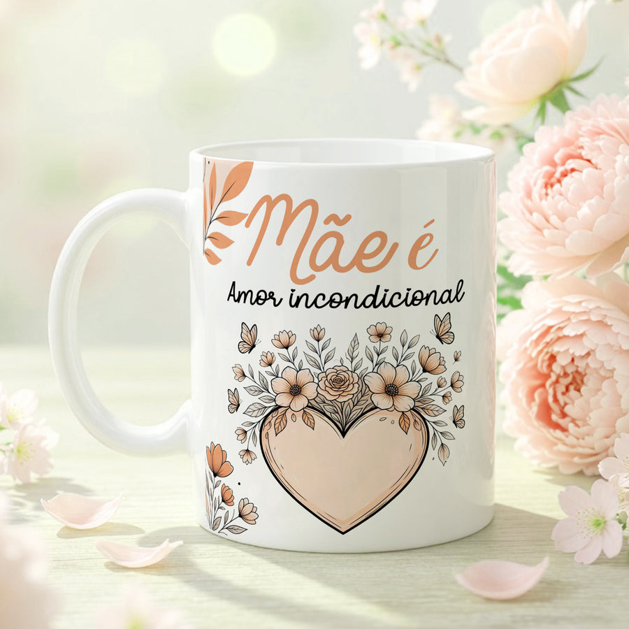Caneca Porcelana Mãe Amor Incondicional