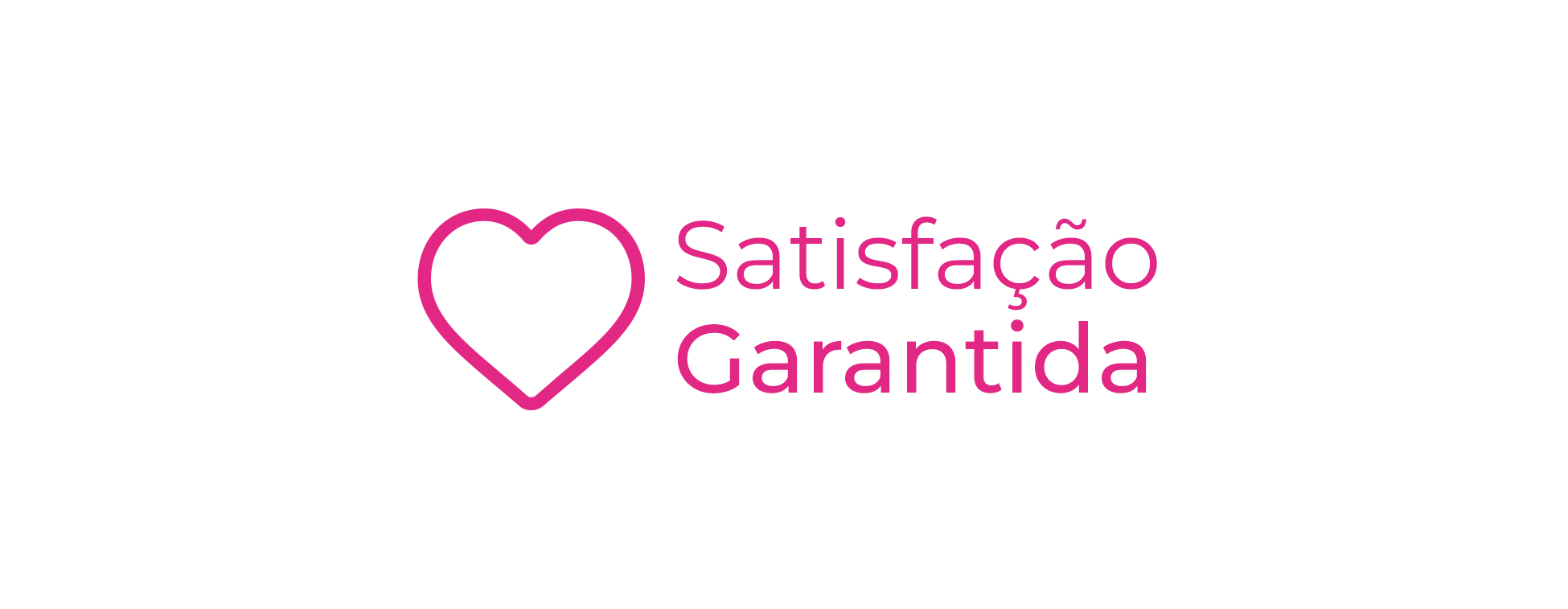 satisfação garantida